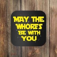 May The Whores Be With You Coaster thumb 0