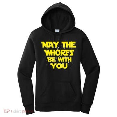 May The Whores Be With You Women's Hoodie
