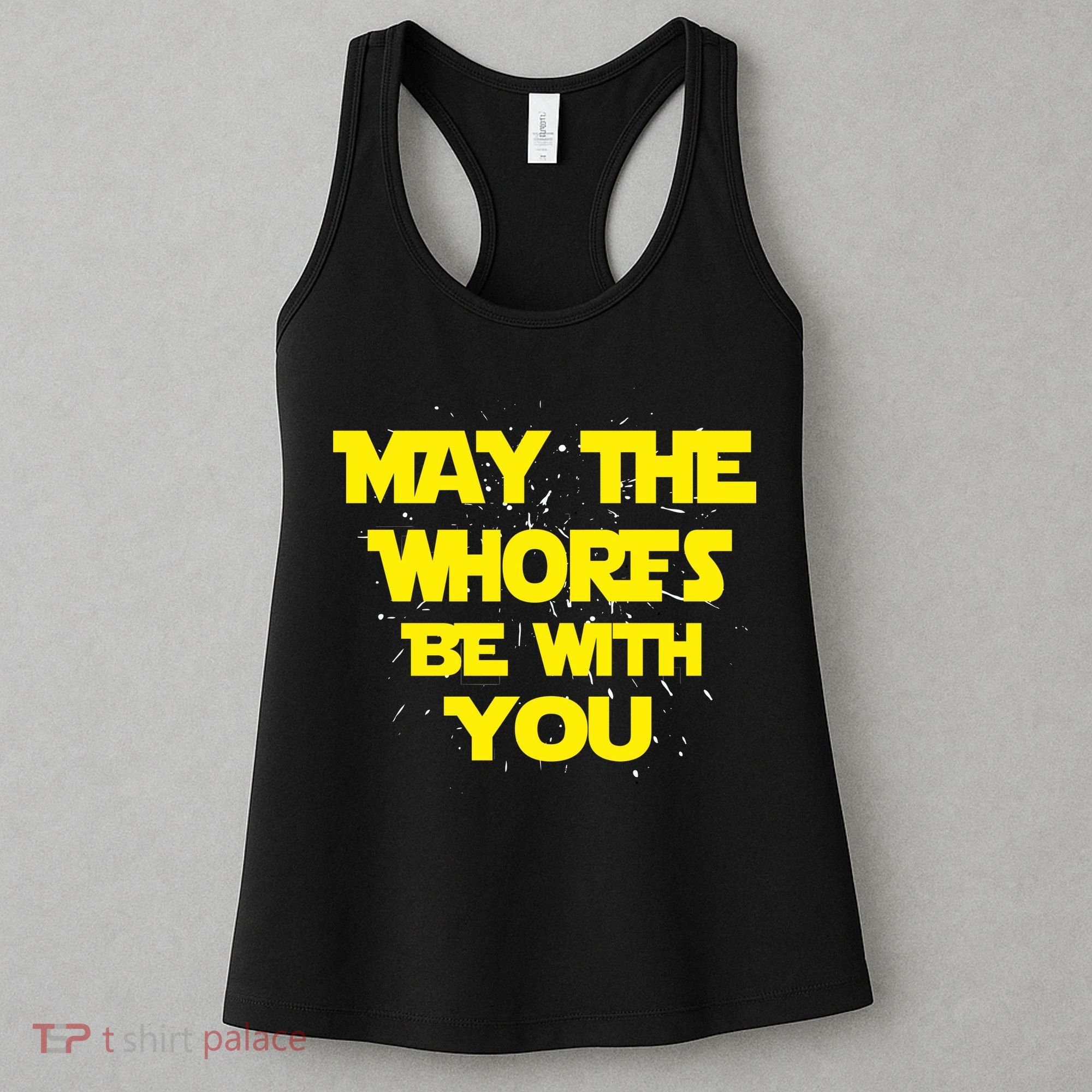 May The Whores Be With You Women's Tank Top