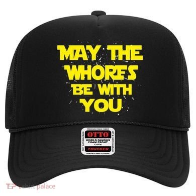 May The Whores Be With You Hat
