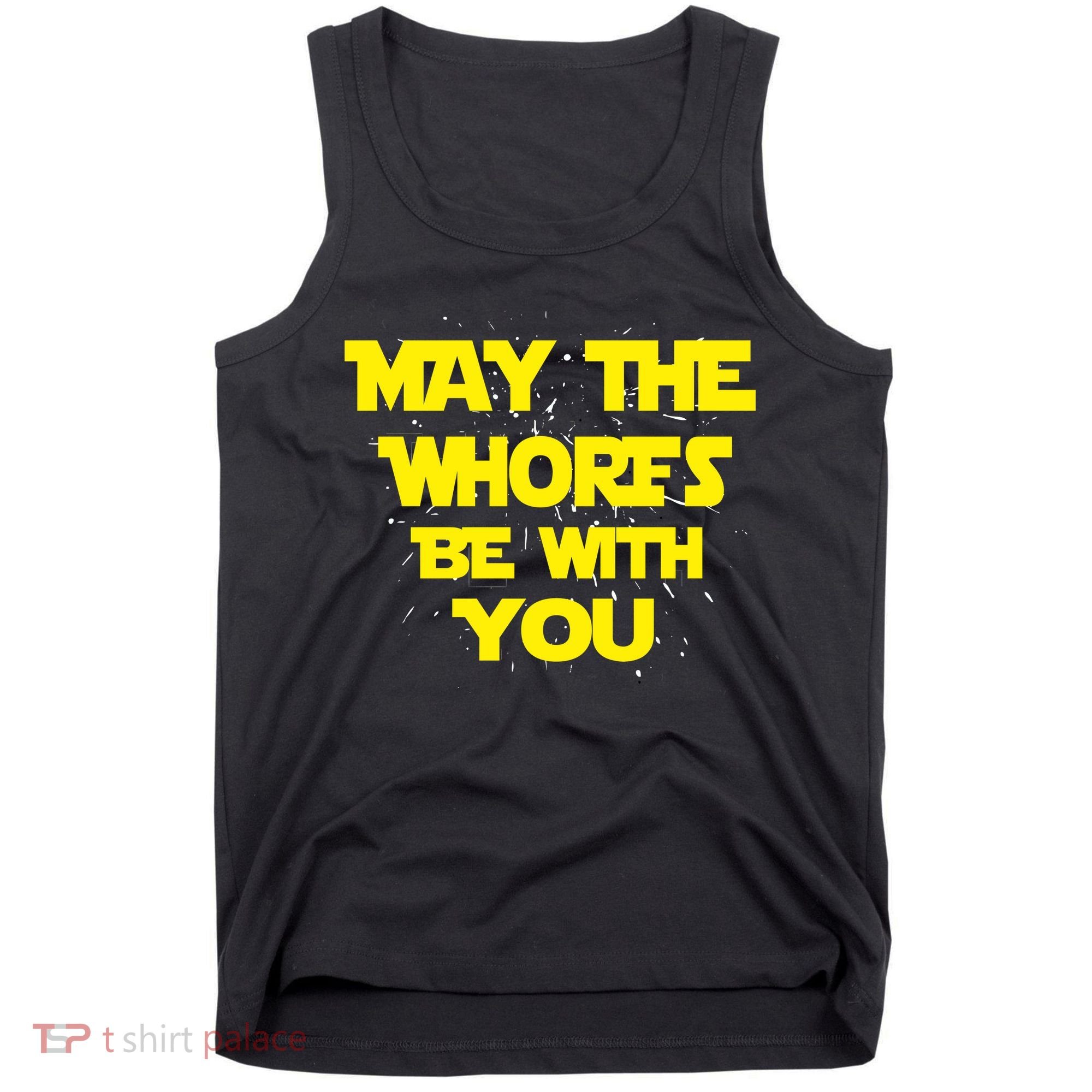 May The Whores Be With You Tank Top