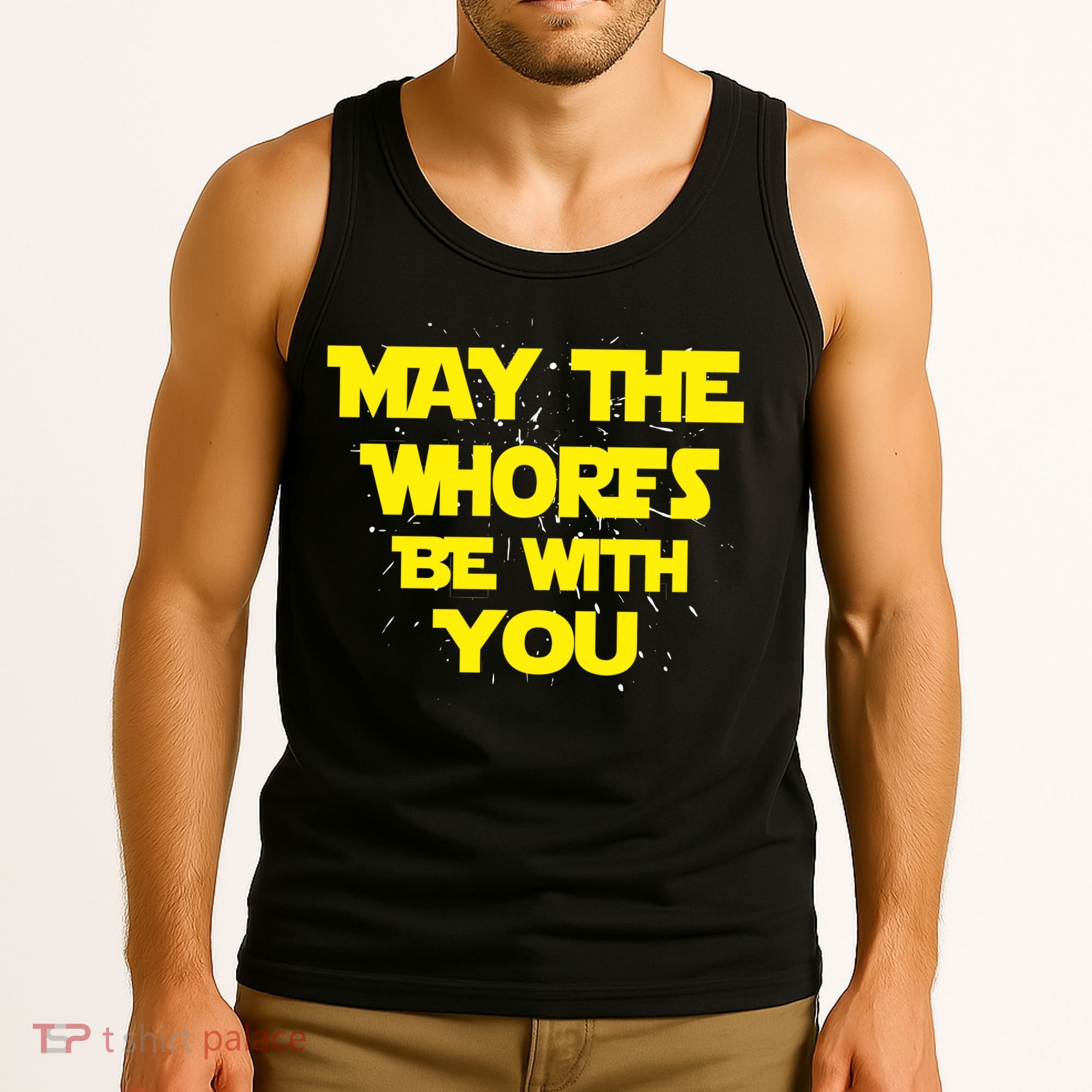 May The Whores Be With You Tank Top