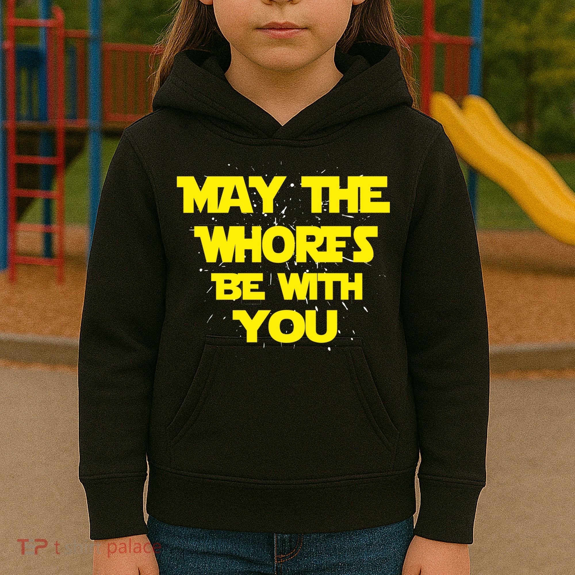 May The Whores Be With You Kids Hoodie