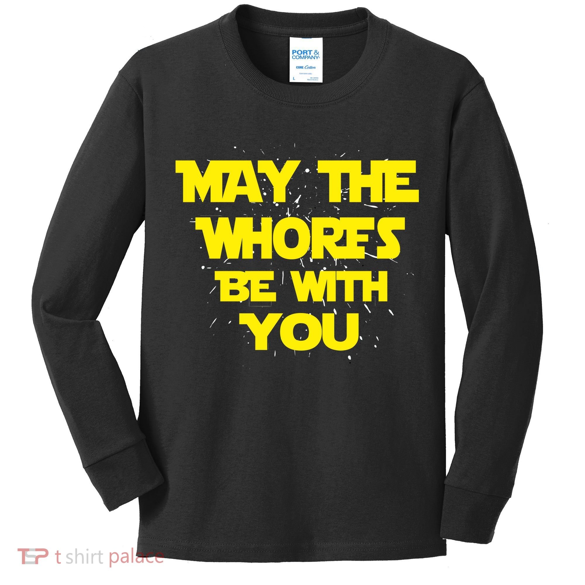 May The Whores Be With You Kids Long Sleeve Shirt