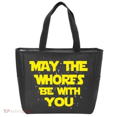 May The Whores Be With You Tote Bag