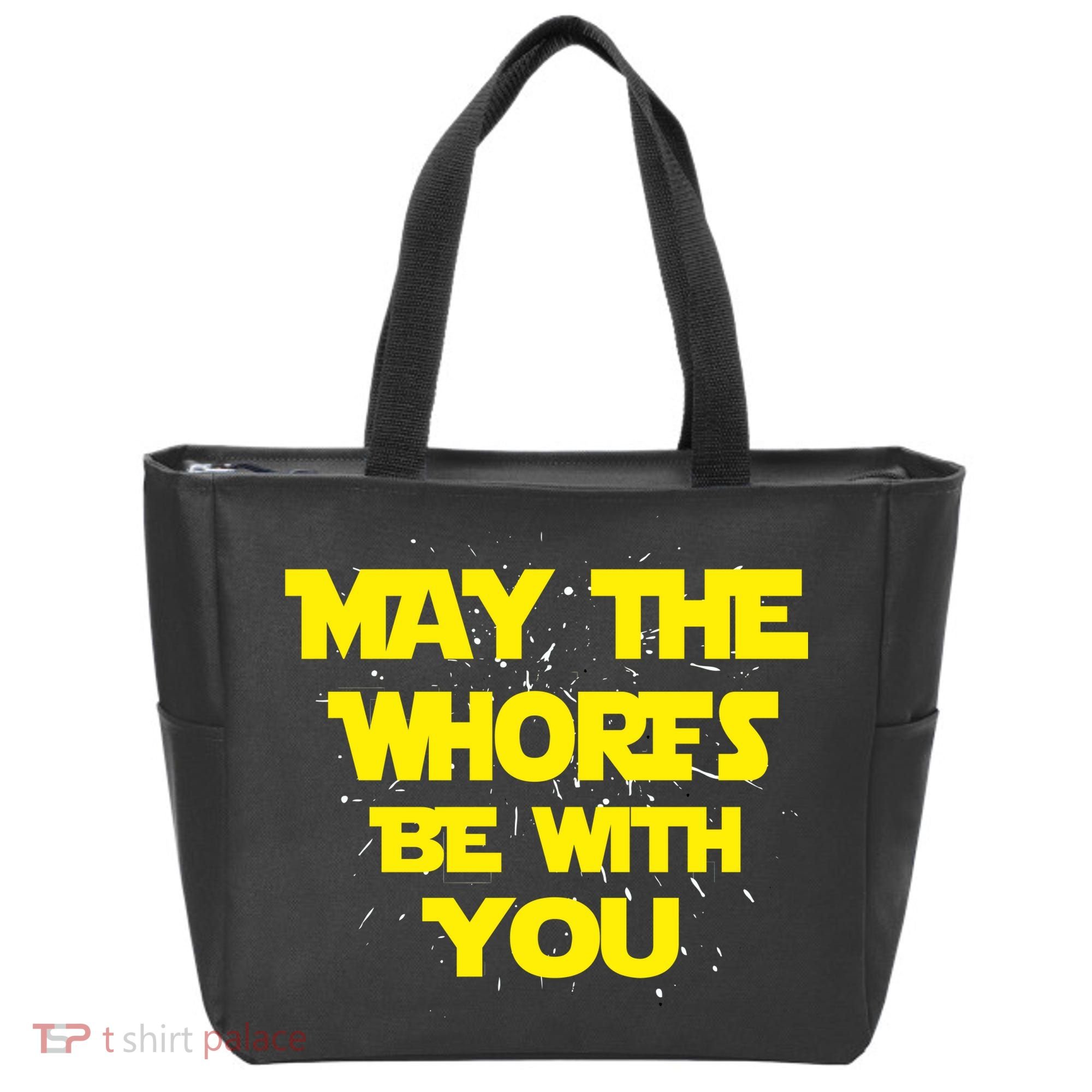 May The Whores Be With You Tote Bag