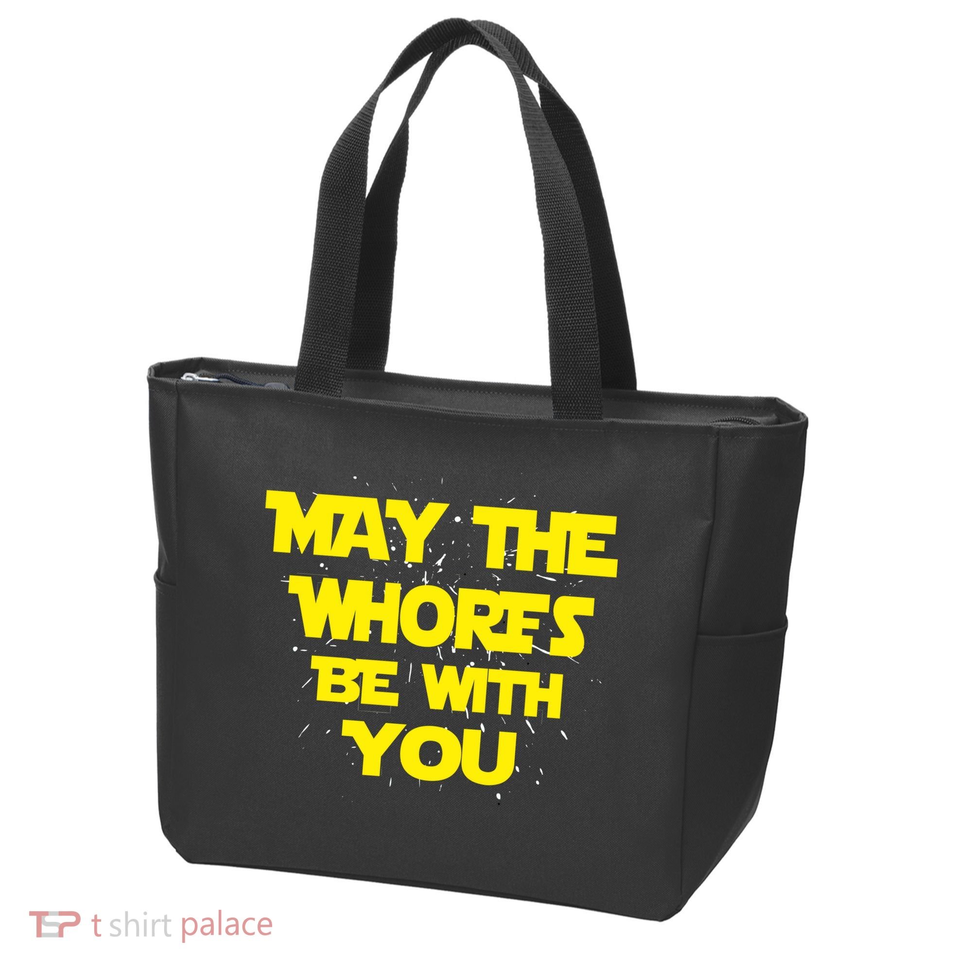 May The Whores Be With You Tote Bag