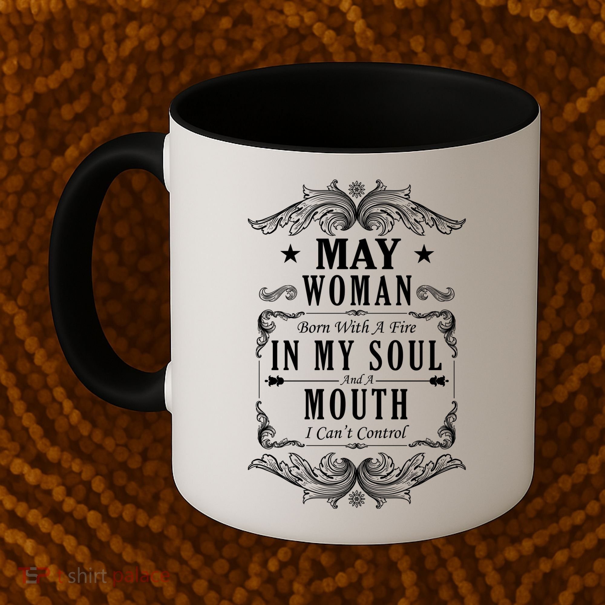 May Woman Funny Birthday Coffee Mug