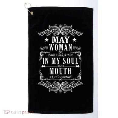 May Woman Funny Birthday Golf Towel