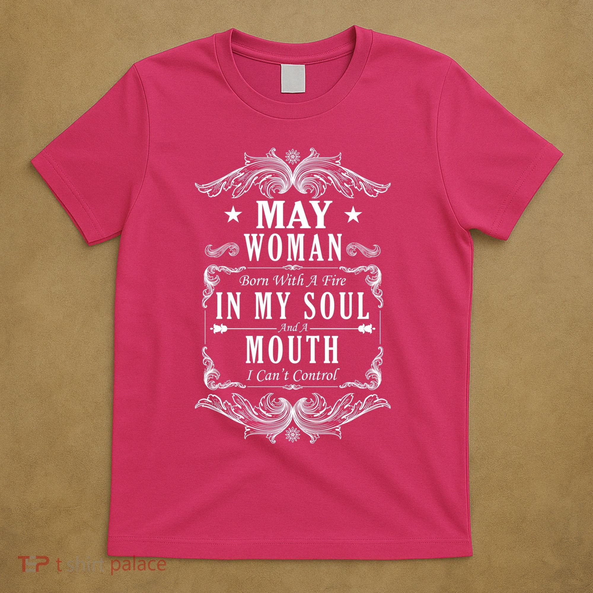 May Woman Funny Birthday T-Shirt