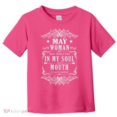 May Woman Funny Birthday Toddler T-Shirt