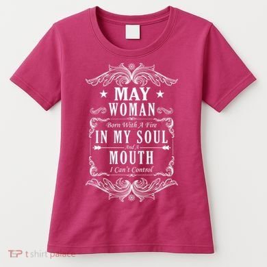 May Woman Funny Birthday Women's T-Shirt