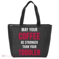 May Your Coffee Be Stronger Than Your Toddler Tote Bag thumb 0