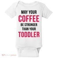 May Your Coffee Be Stronger Than Your Toddler Baby Bodysuit thumb 0