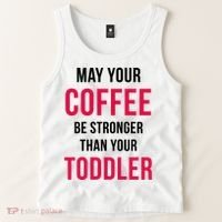May Your Coffee Be Stronger Than Your Toddler Tank Top thumb 2