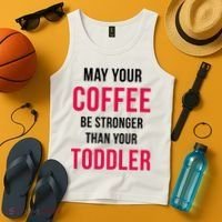 May Your Coffee Be Stronger Than Your Toddler Tank Top thumb 4