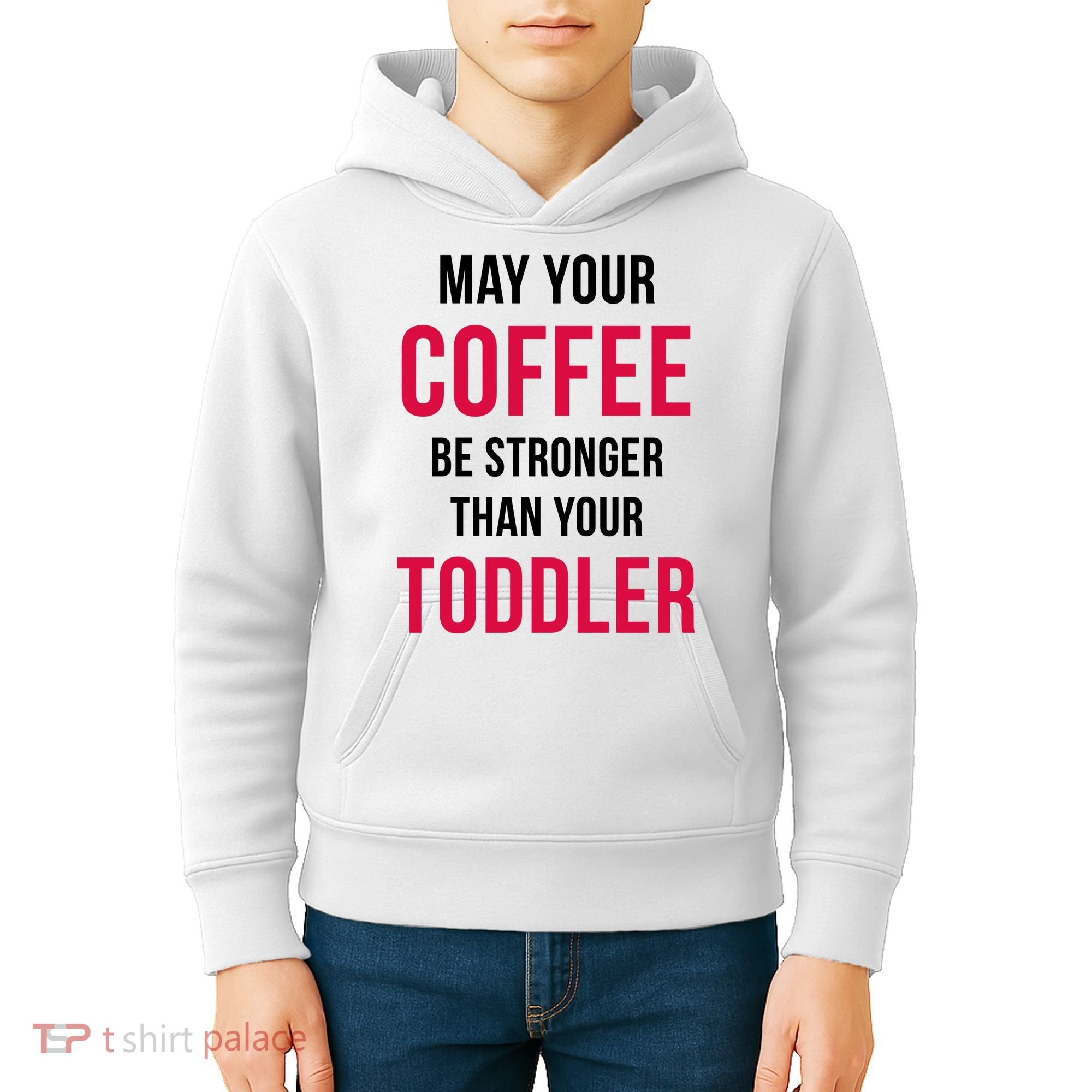 May Your Coffee Be Stronger Than Your Toddler Kids Hoodie