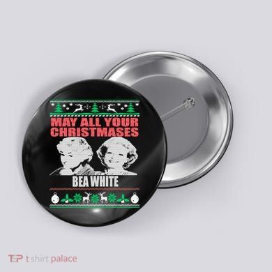 May All Your Christmases Bea White Button