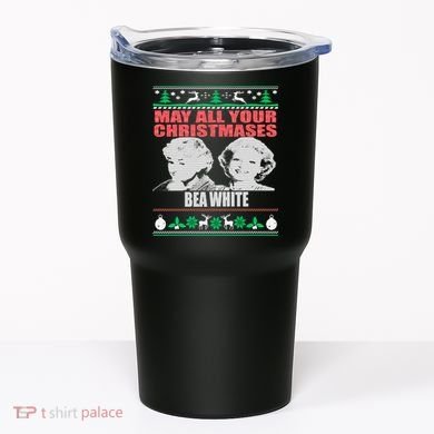 May All Your Christmases Bea White Tumbler