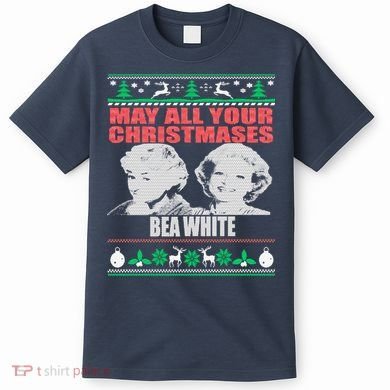 May All Your Christmases Bea White T-Shirt