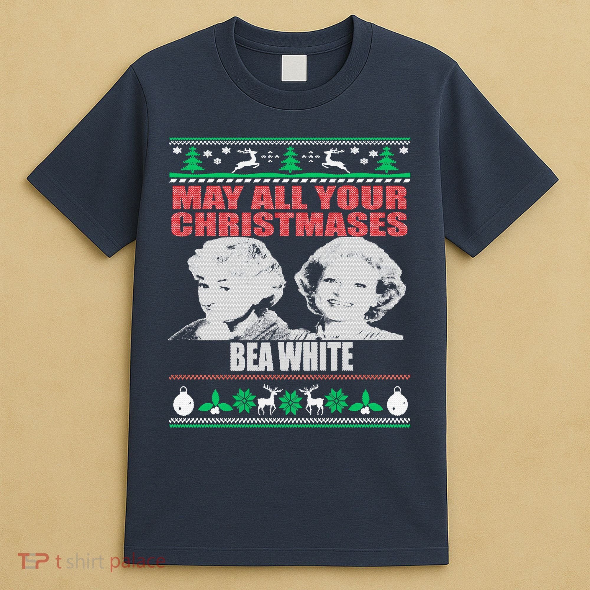 May All Your Christmases Bea White T-Shirt