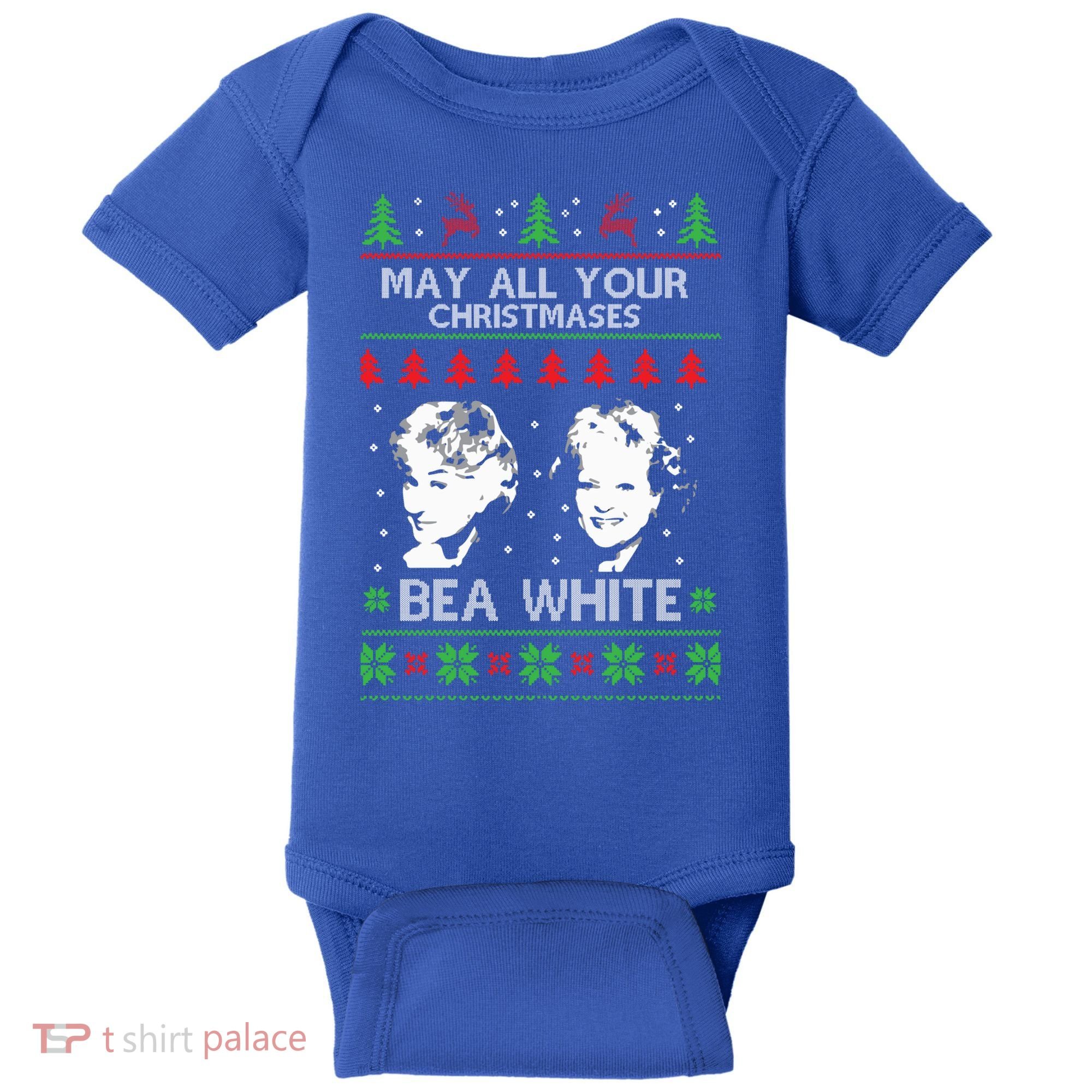 May All Your Christmases Bea White Funny Holiday Ugly Cute Gift Baby Bodysuit