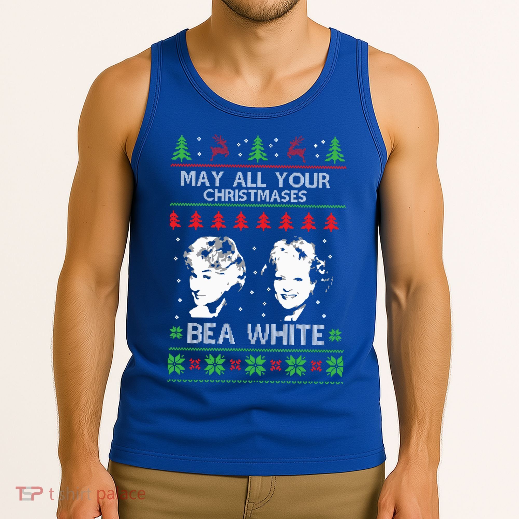 May All Your Christmases Bea White Funny Holiday Ugly Cute Gift Tank Top