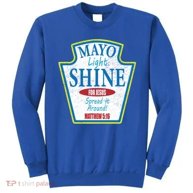 Mayo Light Shine for Jesus Sweatshirt