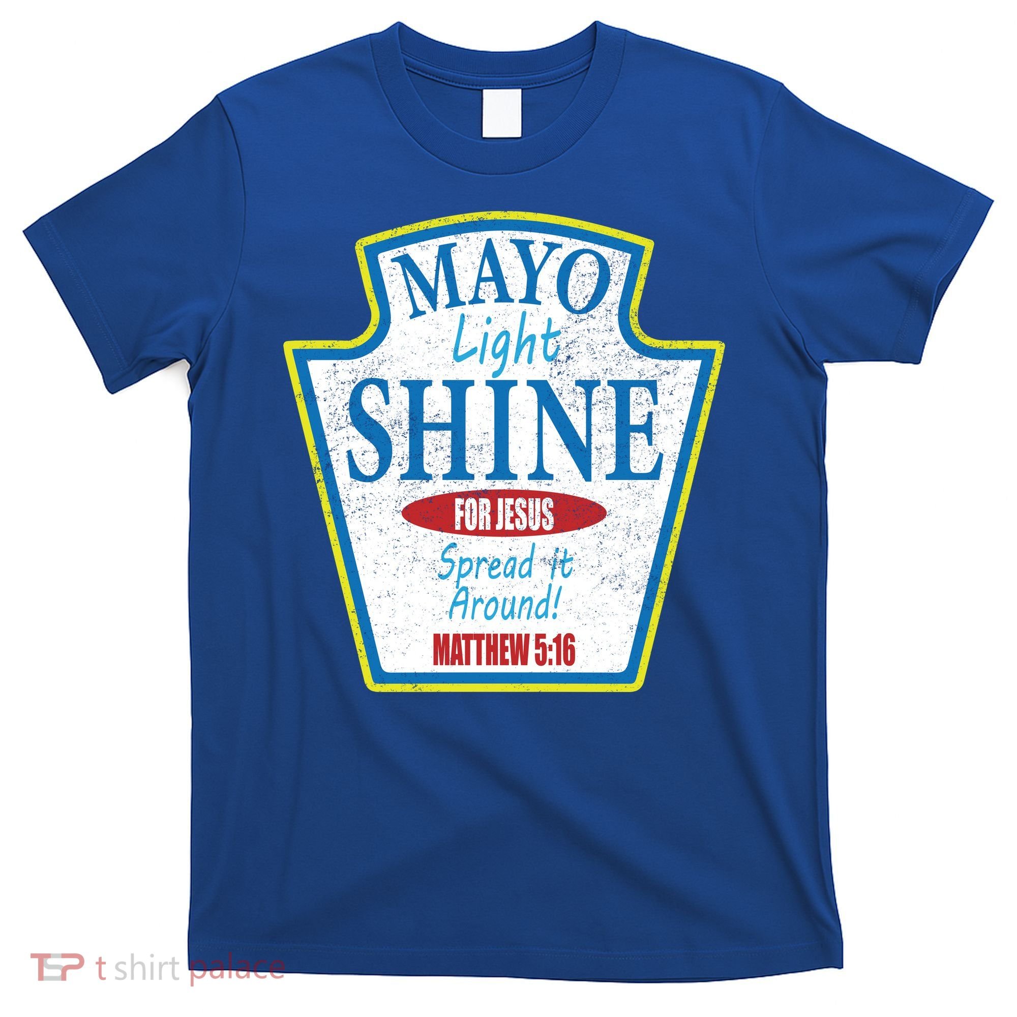 Mayo Light Shine for Jesus T-Shirt