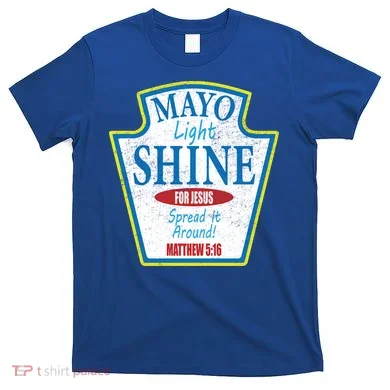 Mayo Light Shine for Jesus T-Shirt