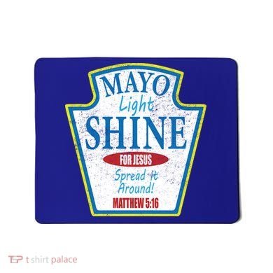 Mayo Light Shine for Jesus Mousepad