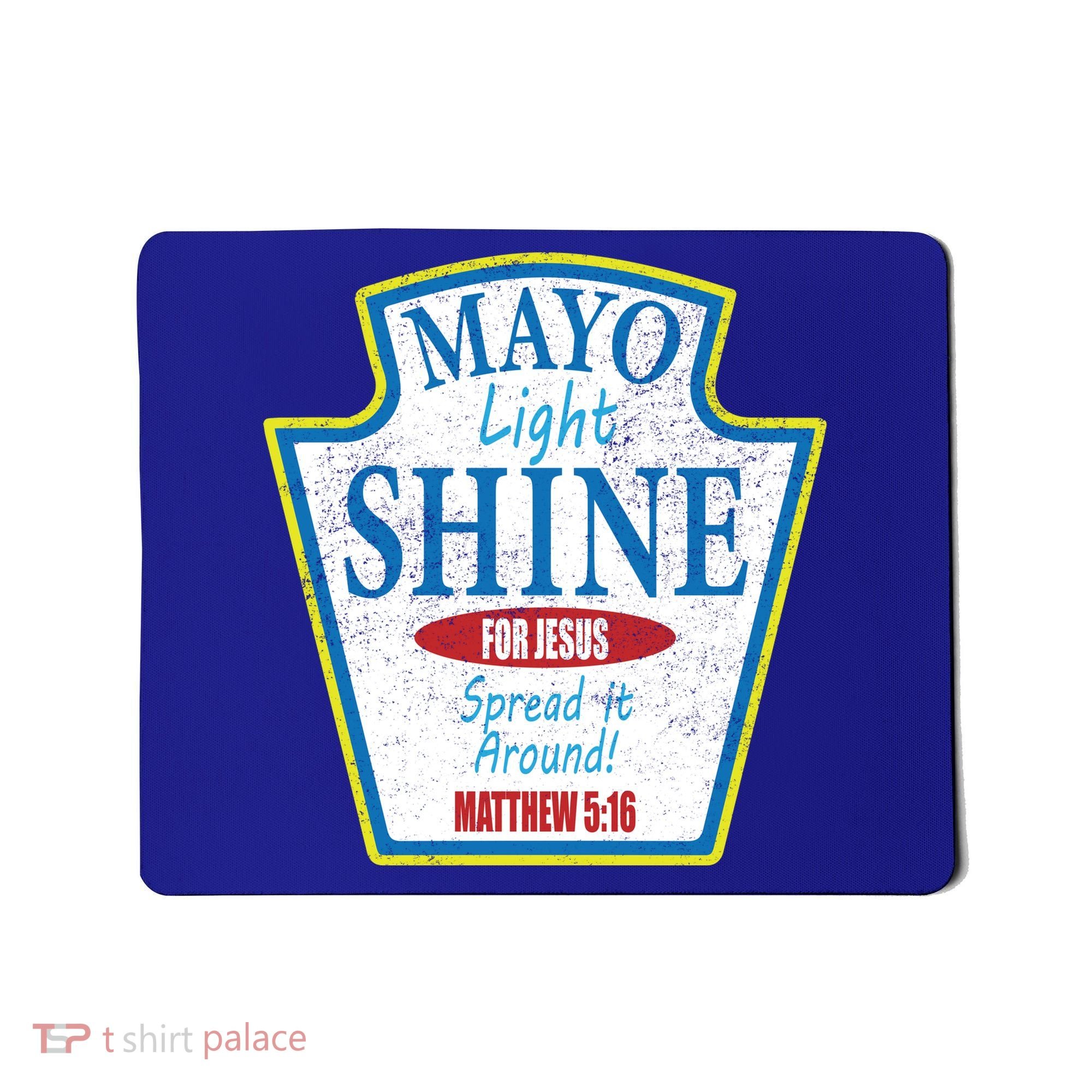 Mayo Light Shine for Jesus Mousepad