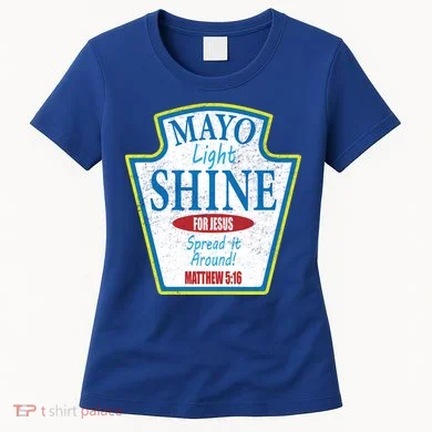 Mayo Light Shine for Jesus Women's T-Shirt