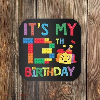 Master Builder 13th ItS My 13th Birthday Brick Blocks Coaster