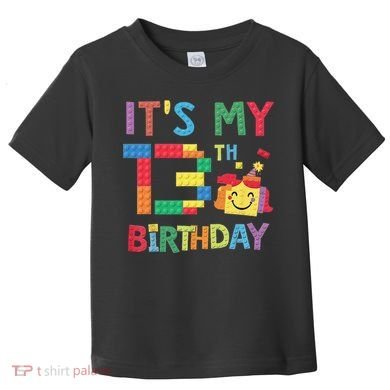 Master Builder 13th ItS My 13th Birthday Brick Blocks Toddler T-Shirt