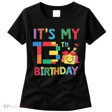 Master Builder 13th ItS My 13th Birthday Brick Blocks Women's T-Shirt