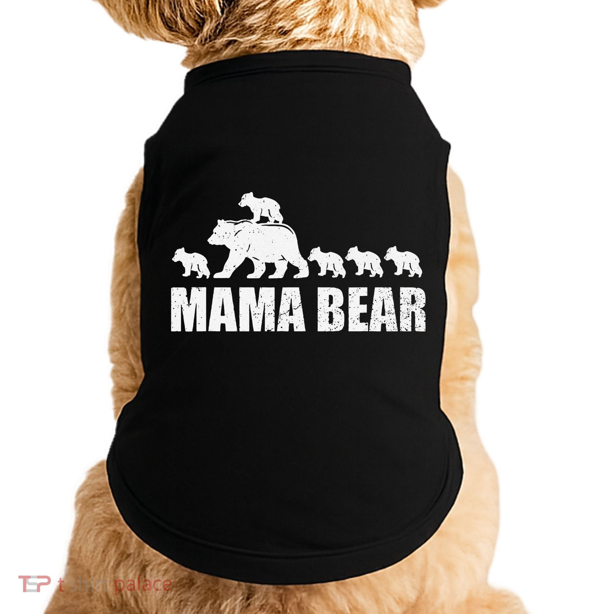 Mama Bear 5 Cubs Wo , Mothers Day S Doggie Tank