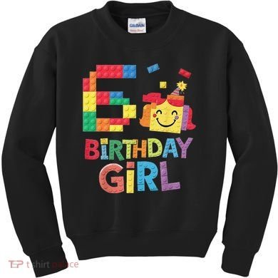 Master Builder 6th Birthday Girl 6 Year Old Brick Blocks Kids Sweatshirt
