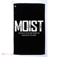 Moist Because At Least One Person You Know Hates This Word Golf Towel thumb 0