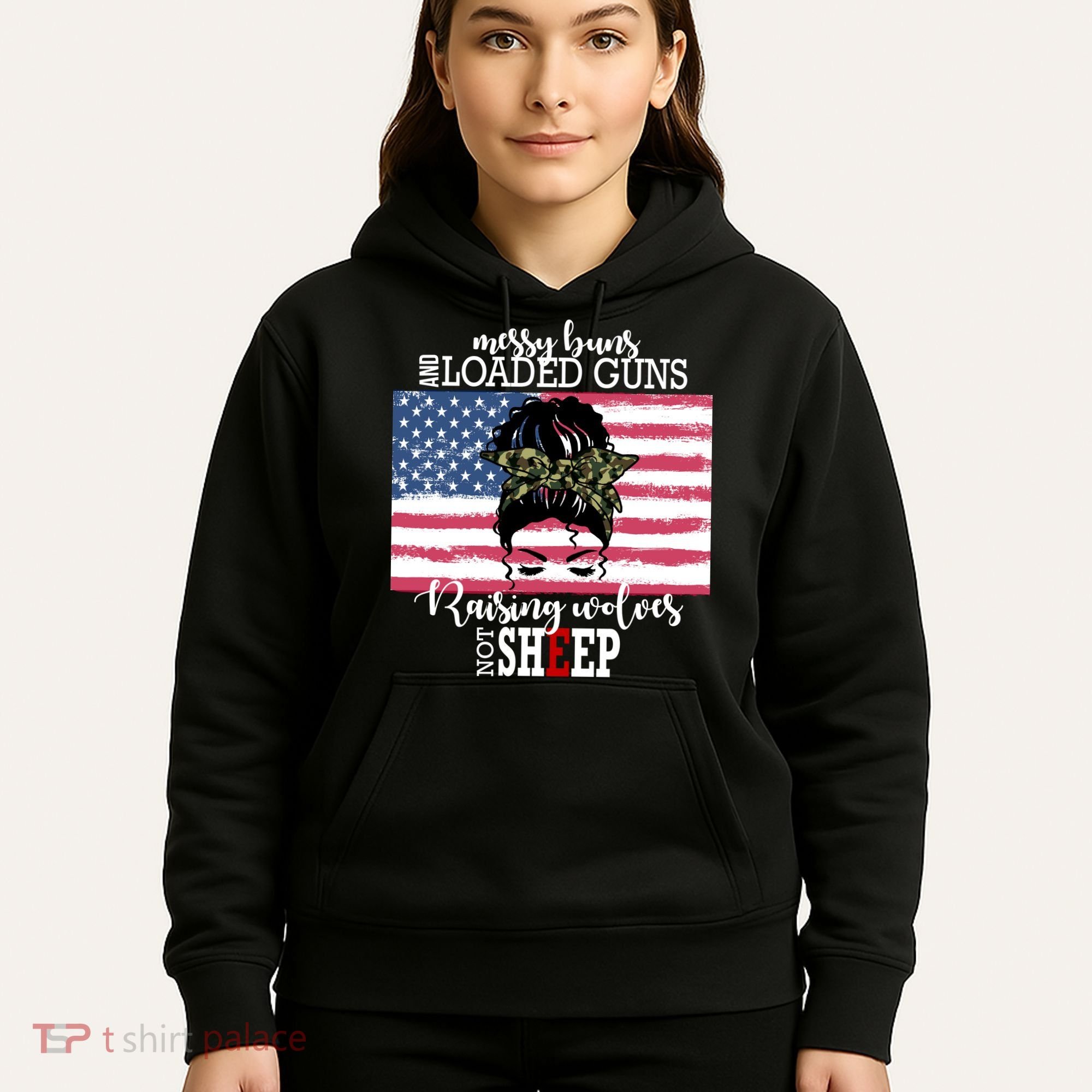 Messy Buns And Loaded Guns Raising Wolves Not Sheep Hoodie