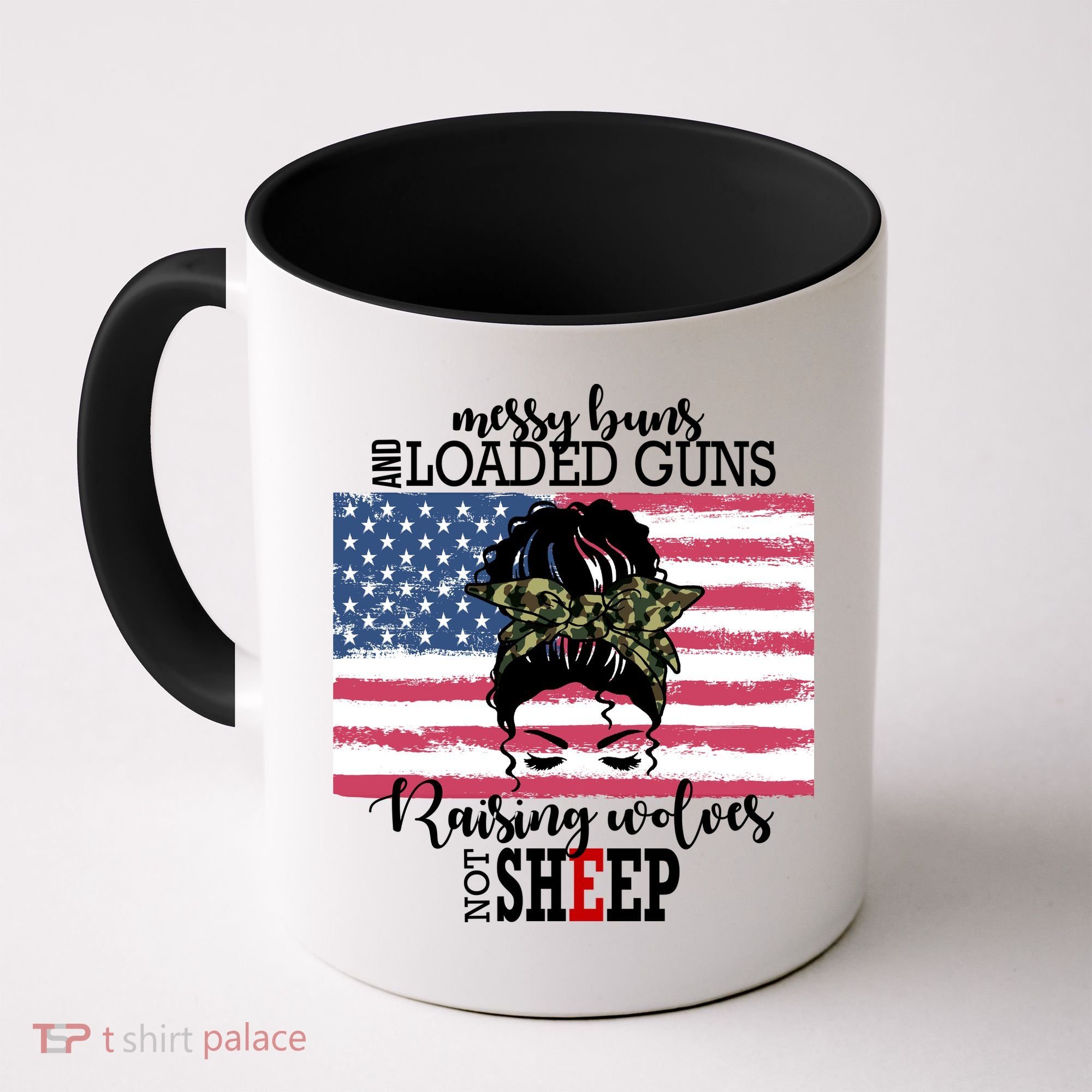 Messy Buns And Loaded Guns Raising Wolves Not Sheep Coffee Mug