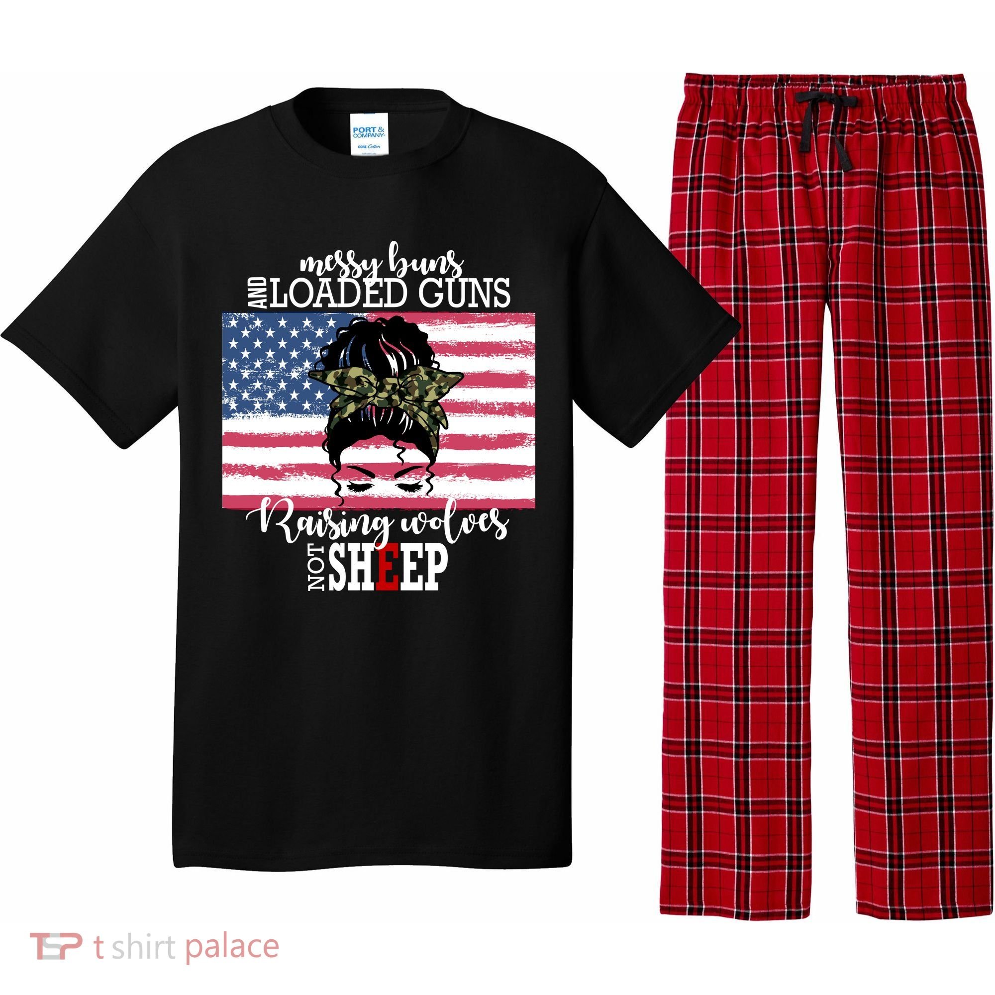 Messy Buns And Loaded Guns Raising Wolves Not Sheep Pajama Set