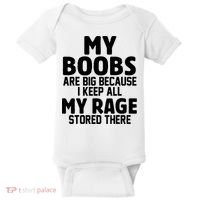 My Boobs Are Big Because I Keep All My Rage Stored There Funny Quote Baby Bodysuit thumb 0
