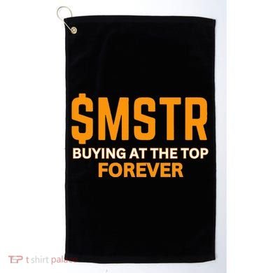 $Mstr Buying At The Top Forever Microstrategy Bitcoin Golf Towel