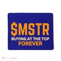 $Mstr Buying At The Top Forever Microstrategy Bitcoin Mousepad thumb 0