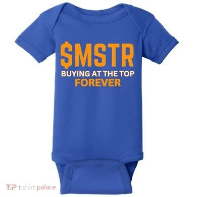 $Mstr Buying At The Top Forever Microstrategy Bitcoin Baby Bodysuit