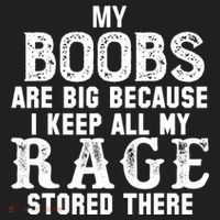 My Boobs Are Big Because I Keep All My Rage Stored There Hat thumb 2