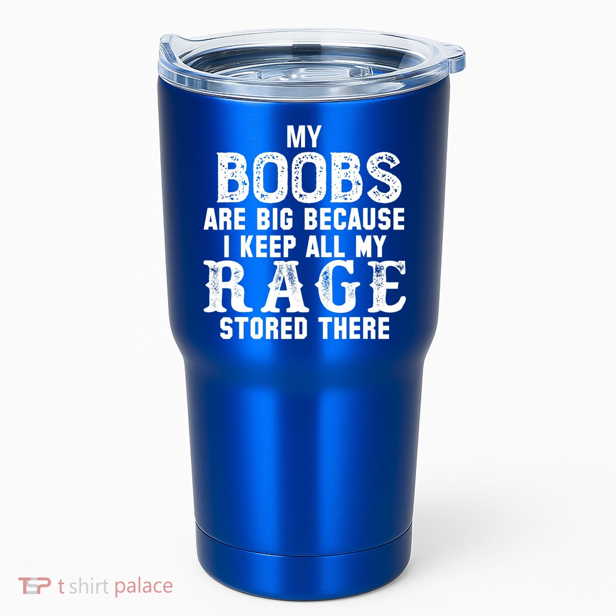 My Boobs Are Big Because I Keep All My Rage Stored There Tumbler