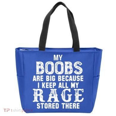 My Boobs Are Big Because I Keep All My Rage Stored There Tote Bag