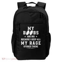 My Boobs Are Big Because I Keep All My Rage Stored There Great Gift Backpack thumb 0